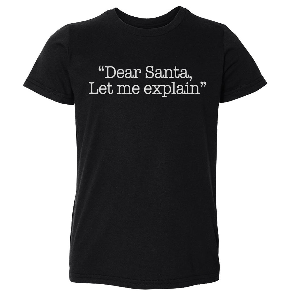 Christmas Dear Santa Let Me Explain WHT