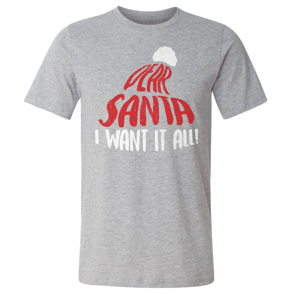 Christmas Dear Santa I Want It All WHT