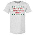 Christmas This Is My Christmas Shirt