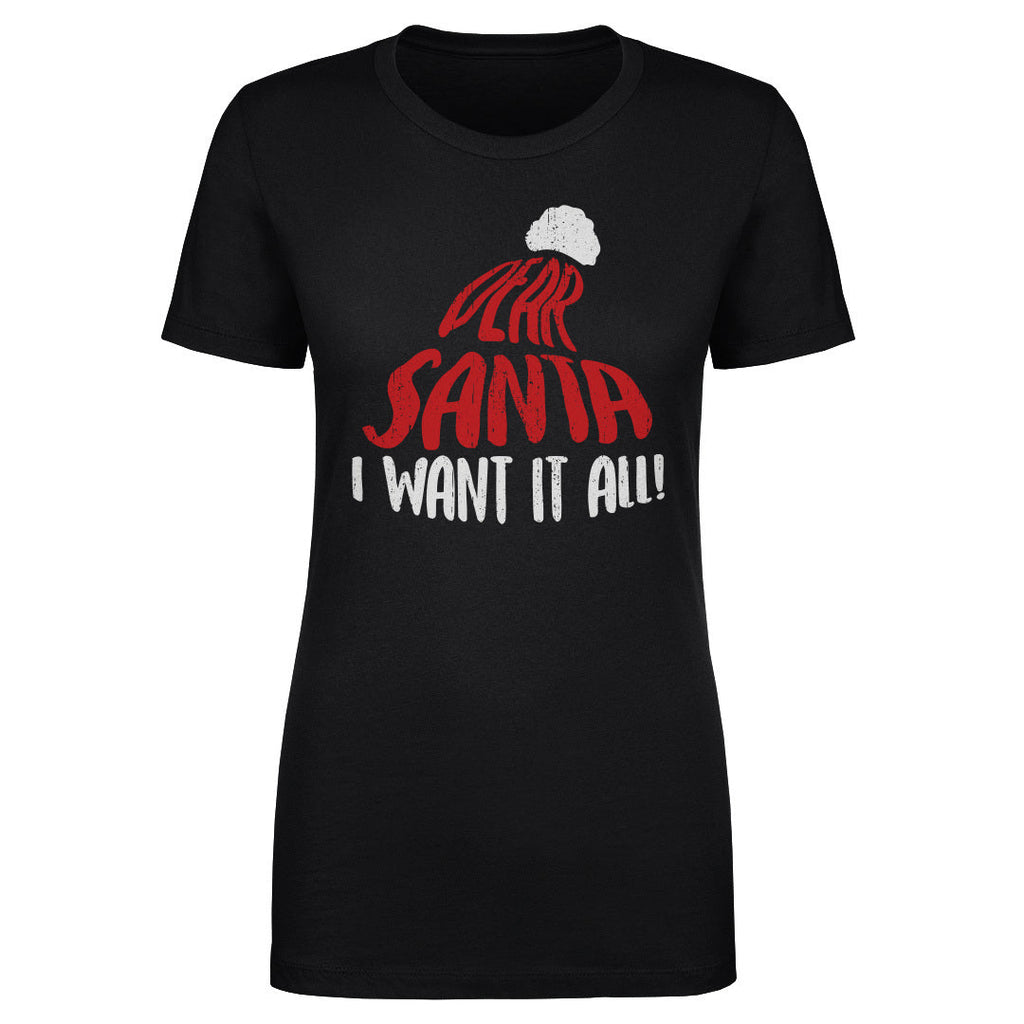 Christmas Dear Santa I Want It All WHT