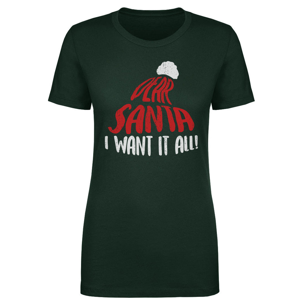 Christmas Dear Santa I Want It All WHT