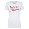 Christmas This Is My Christmas Shirt